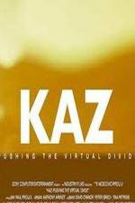 Watch Kaz: Pushing the Virtual Divide Vumoo