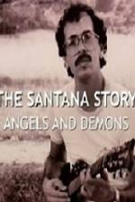 Watch The Santana Story Angels And Demons Vumoo