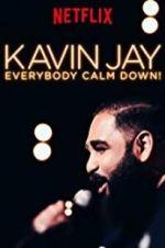 Watch Kavin Jay: Everybody Calm Down! Vumoo