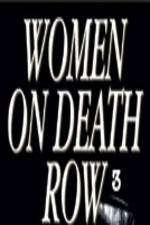 Watch Women on Death Row 3 Vumoo