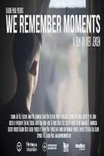 Watch We Remember Moments Vumoo