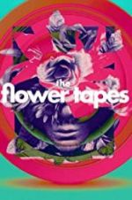 Watch The Flower Tapes Vumoo