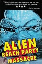 Watch Alien Beach Party Massacre Vumoo