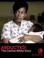 Watch Abducted: The Carlina White Story Vumoo