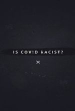 Watch Is Covid Racist? Vumoo