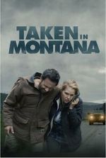 Watch Taken in Montana Vumoo