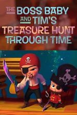 Watch The Boss Baby and Tim's Treasure Hunt Through Time Vumoo