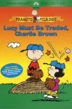 Watch Lucy Must Be Traded Charlie Brown Vumoo