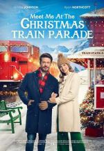 Watch Meet Me at the Christmas Train Parade Vumoo
