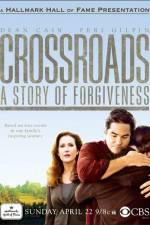 Watch Crossroads A Story of Forgiveness Vumoo