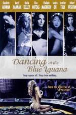 Watch Dancing at the Blue Iguana Vumoo