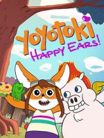 Watch Yoyotoki: Happy Ears (TV Short 2015) Vumoo