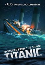 Watch Mysteries from the Grave: Titanic Vumoo