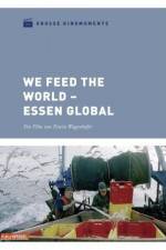 Watch We feed the World - Essen global Vumoo