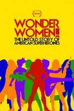 Watch Wonder Women The Untold Story of American Superheroines Vumoo