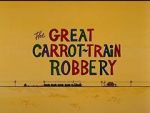 Watch The Great Carrot-Train Robbery (Short 1969) Vumoo