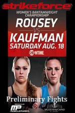 Watch Strikeforce Rousey vs Kaufman Preliminary Fights Vumoo
