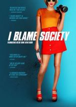 Watch I Blame Society Vumoo