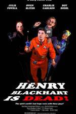 Watch Henry Blackhart Is Dead Vumoo