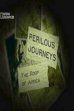 Watch National Geographic Perilous Journeys The Roof of Africa Vumoo