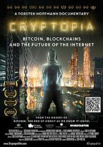 Watch Cryptopia: Bitcoin, Blockchains and the Future of the Internet Vumoo