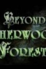 Watch Beyond Sherwood Forest Vumoo