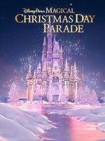 Watch Disney Parks Magical Christmas Day Parade (TV Special 2022) Vumoo