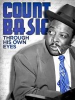 Watch Count Basie: Through His Own Eyes Vumoo