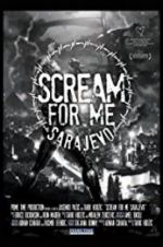 Watch Scream for Me Sarajevo Vumoo