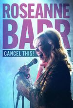 Watch Roseanne Barr: Cancel This! (TV Special 2023) Vumoo