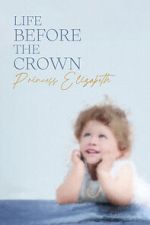 Watch Life Before the Crown: Princess Elizabeth Vumoo