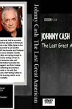 Watch Johnny Cash: The Last Great American Vumoo