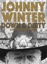 Watch Johnny Winter: Down & Dirty Vumoo
