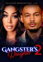 Watch Gangster\'s Daughter 2 Vumoo