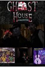 Watch Ghost House: A Haunting Vumoo