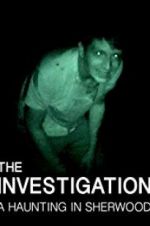 Watch The Investigation: A Haunting in Sherwood Vumoo