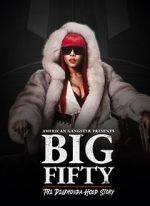 Watch American Gangster Presents: Big 50 - The Delrhonda Hood Story Vumoo