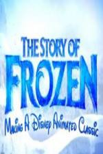 Watch The Story of Frozen: Making a Disney Animated Classic Vumoo