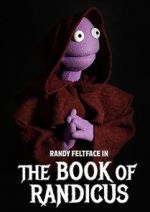 Watch Randy Feltface: The Book of Randicus (TV Special 2020) Vumoo