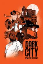 Watch Dark City Beneath the Beat Vumoo