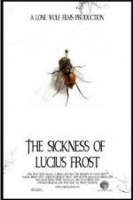Watch The Sickness of Lucius Frost Vumoo