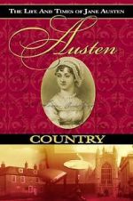 Watch Austen Country: The Life & Times of Jane Austen Vumoo