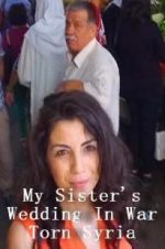 Watch My Sister\'s Wedding In War Torn Syria Vumoo