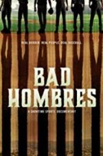 Watch Bad Hombres Vumoo