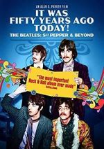 Watch It Was Fifty Years Ago Today! The Beatles: Sgt. Pepper & Beyond Vumoo