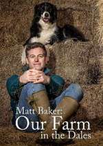 Watch Matt Baker: Our Farm in the Dales Vumoo