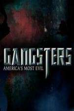 Watch Gangsters America's Most Evil Vumoo