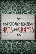 Watch The Victorian House of Arts and Crafts Vumoo