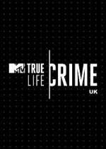 Watch True Life Crime UK Vumoo