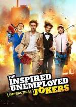 Watch The Inspired Unemployed Impractical Jokers Vumoo